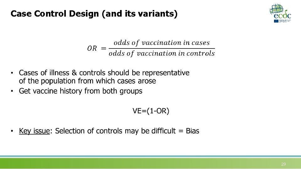 Case Control Design (and its variants) 29 