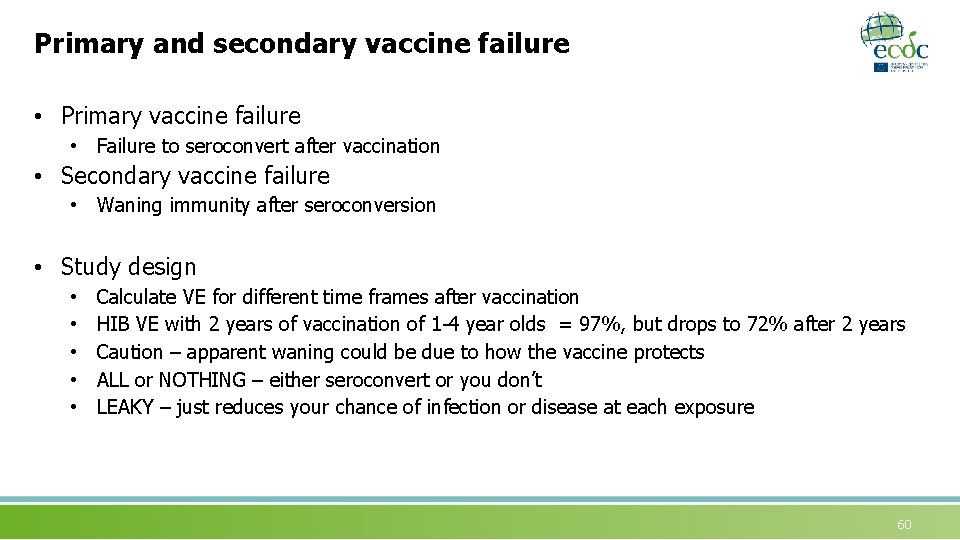 Primary and secondary vaccine failure • Primary vaccine failure • Failure to seroconvert after