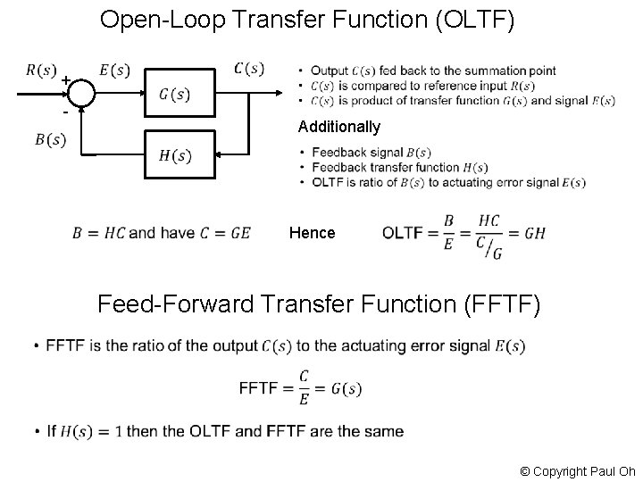 Open-Loop Transfer Function (OLTF) + - Additionally Hence Feed-Forward Transfer Function (FFTF) © Copyright