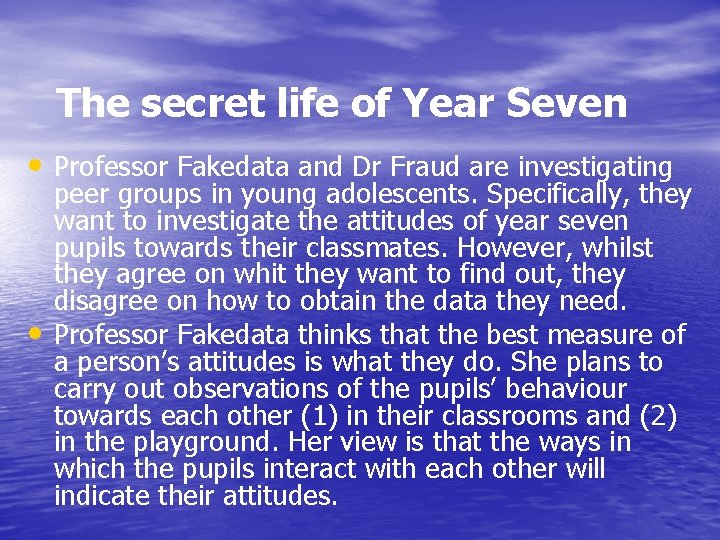 The secret life of Year Seven • Professor Fakedata and Dr Fraud are investigating