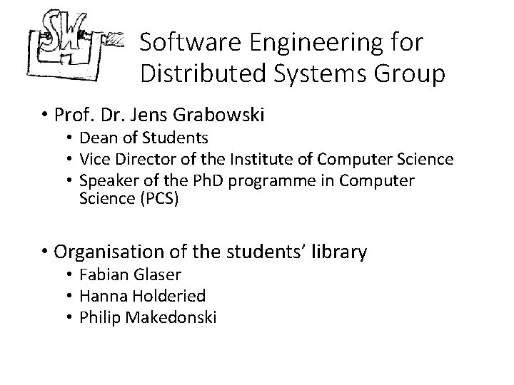 Software Engineering for Distributed Systems Group Jens Grabowski
