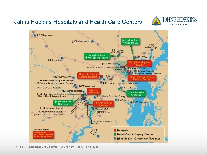 Johns Hopkins Hospitals and Health Care Centers PAGE 11 | Excellence and Discovery: An