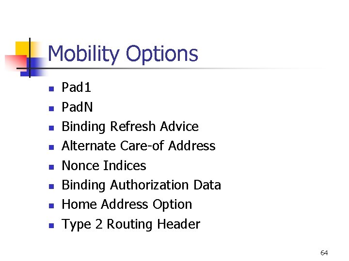 Mobility Options n n n n Pad 1 Pad. N Binding Refresh Advice Alternate