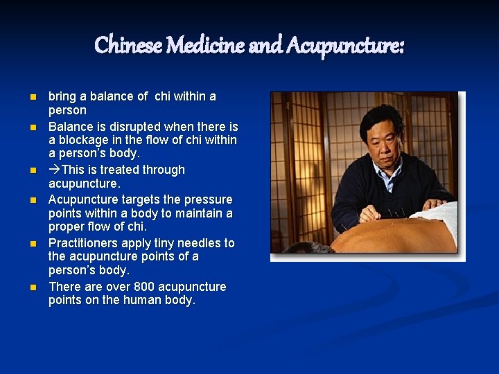 Chinese Medicine and Acupuncture: n n n bring a balance of chi within a