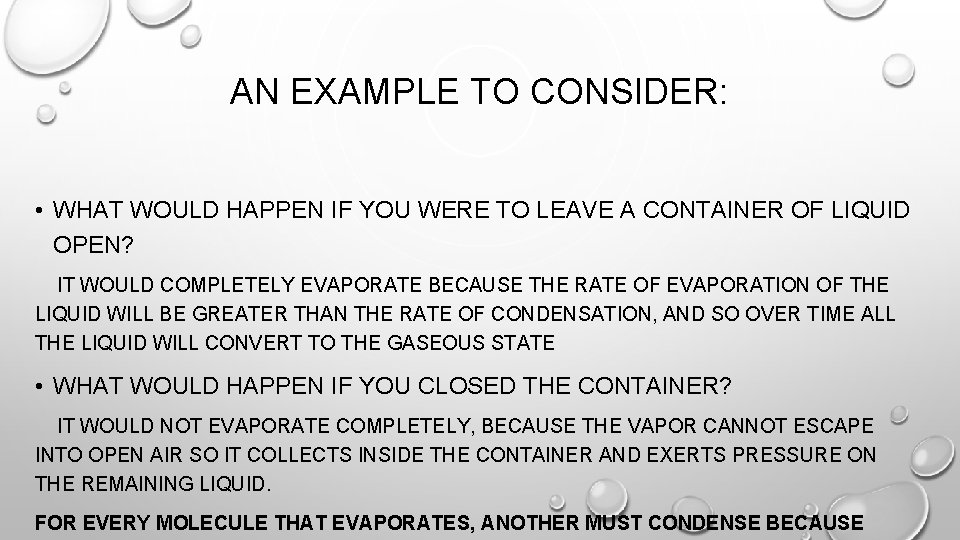 AN EXAMPLE TO CONSIDER: • WHAT WOULD HAPPEN IF YOU WERE TO LEAVE A