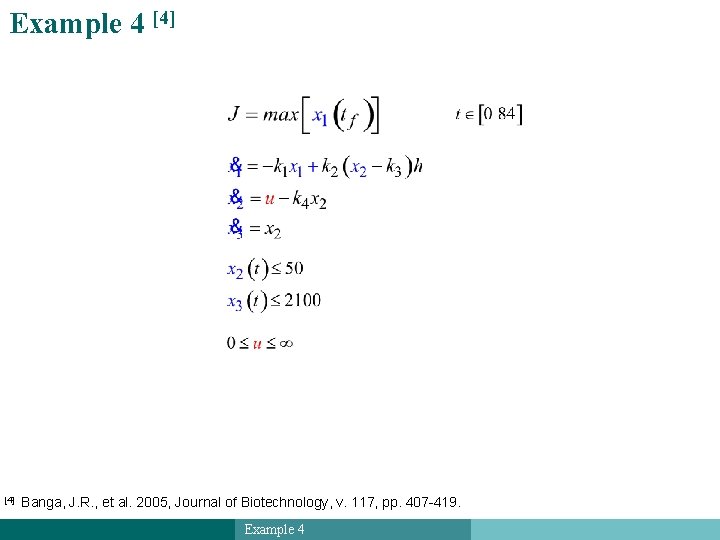 Example 4 [4] Banga, J. R. , et al. 2005, Journal of Biotechnology, v.