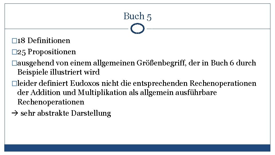 Buch 5 � 18 Definitionen � 25 Propositionen �ausgehend von einem allgemeinen Größenbegriff, der