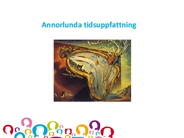 Annorlunda tidsuppfattning 