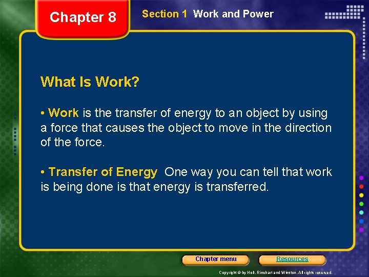 Chapter 8 Section 1 Work and Power What Is Work? • Work is the