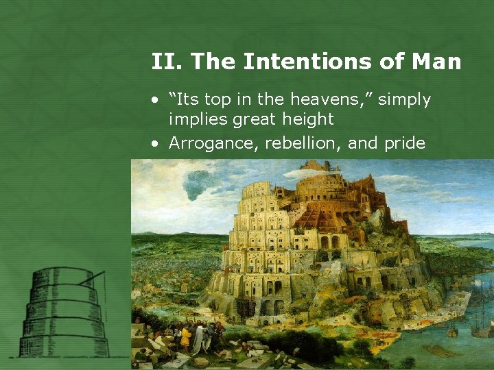 II. The Intentions of Man • “Its top in the heavens, ” simply implies