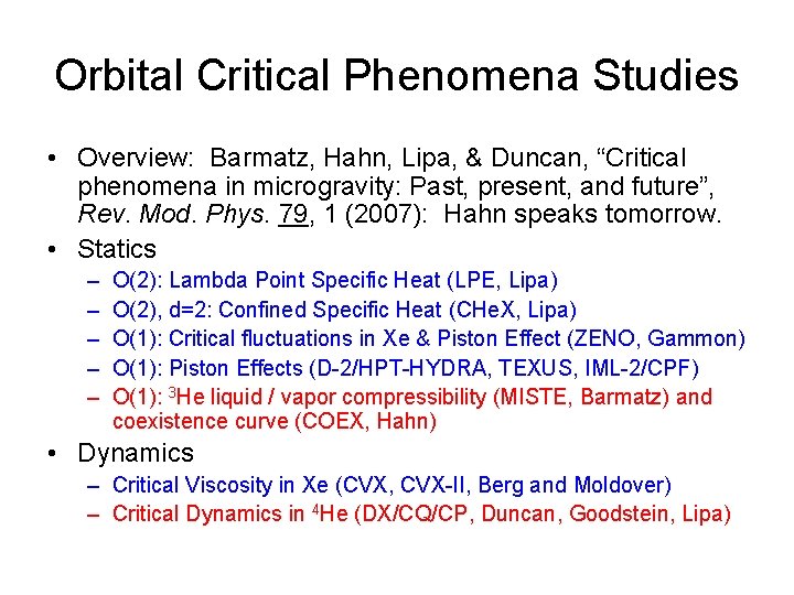 Orbital Critical Phenomena Studies • Overview: Barmatz, Hahn, Lipa, & Duncan, “Critical phenomena in