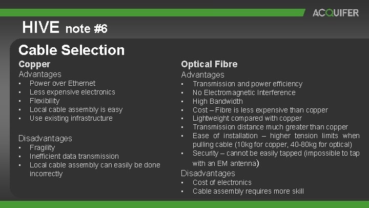 HIVE note #6 Cable Selection Copper Optical Fibre Advantages • • • Power over HIVE note #6 Cable Selection Copper Optical Fibre Advantages • • • Power over