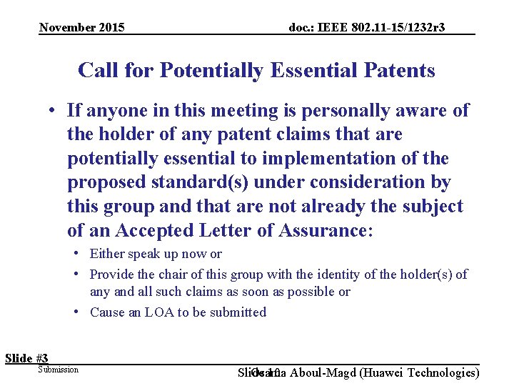 November 2015 doc. : IEEE 802. 11 -15/1232 r 3 Call for Potentially Essential