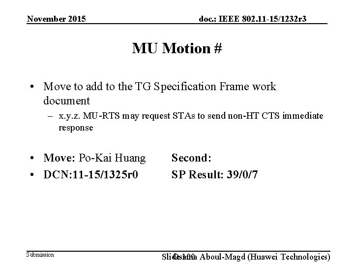 doc. : IEEE 802. 11 -15/1232 r 3 November 2015 MU Motion # •