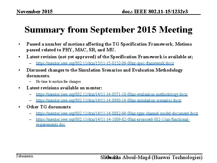 doc. : IEEE 802. 11 -15/1232 r 3 November 2015 Summary from September 2015