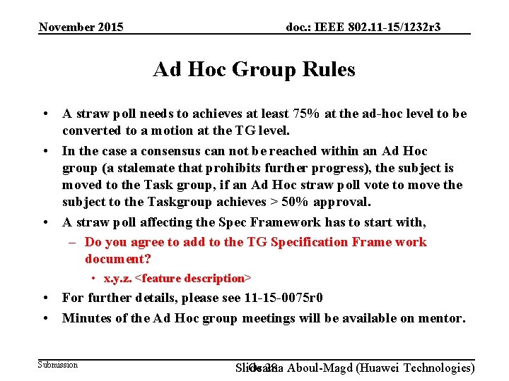 doc. : IEEE 802. 11 -15/1232 r 3 November 2015 Ad Hoc Group Rules