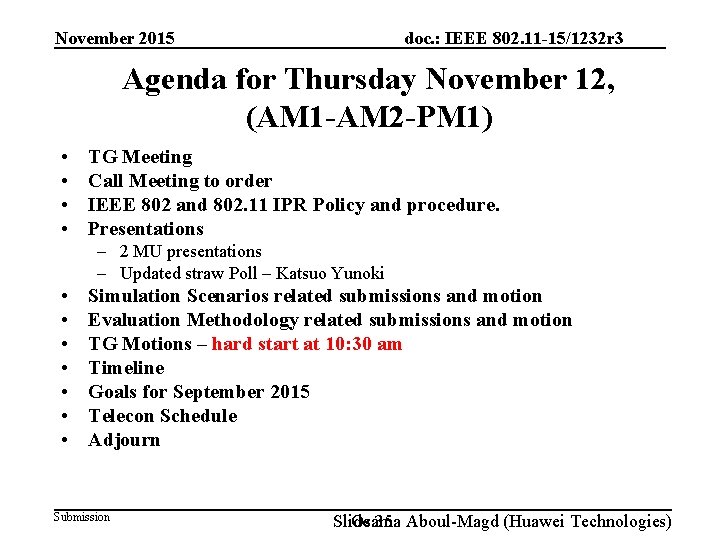doc. : IEEE 802. 11 -15/1232 r 3 November 2015 Agenda for Thursday November