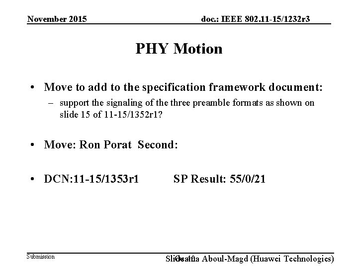 doc. : IEEE 802. 11 -15/1232 r 3 November 2015 PHY Motion • Move