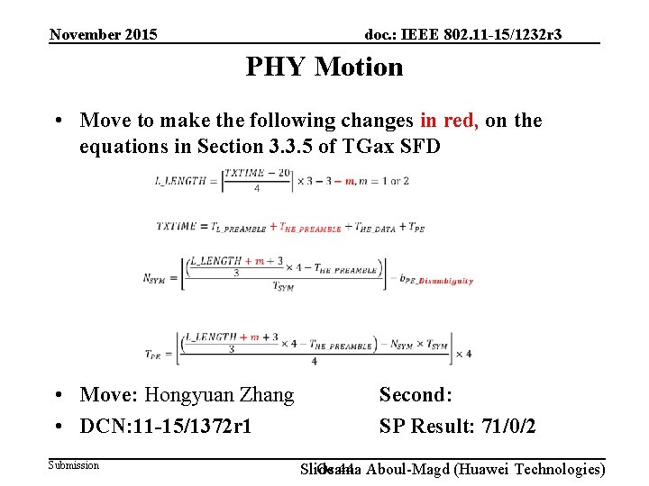 doc. : IEEE 802. 11 -15/1232 r 3 November 2015 PHY Motion • Move