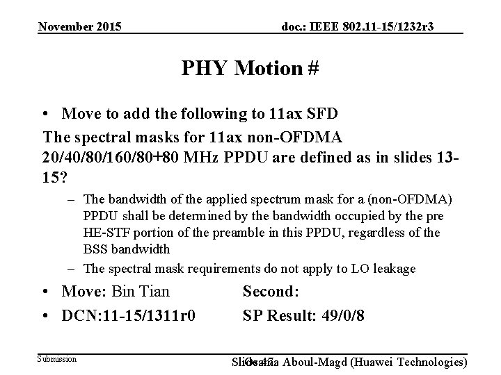 doc. : IEEE 802. 11 -15/1232 r 3 November 2015 PHY Motion # •