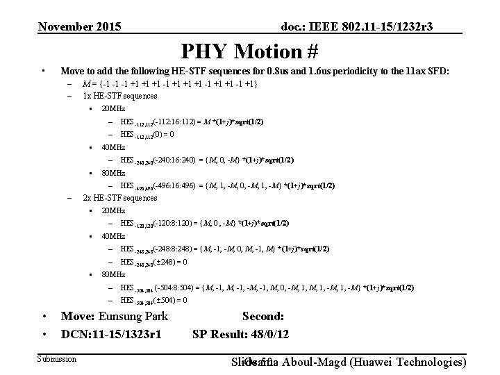 doc. : IEEE 802. 11 -15/1232 r 3 November 2015 PHY Motion # •