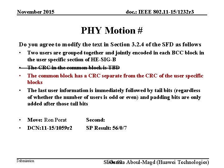 November 2015 doc. : IEEE 802. 11 -15/1232 r 3 PHY Motion # Do