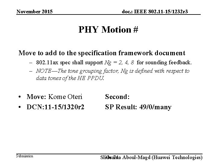 doc. : IEEE 802. 11 -15/1232 r 3 November 2015 PHY Motion # Move