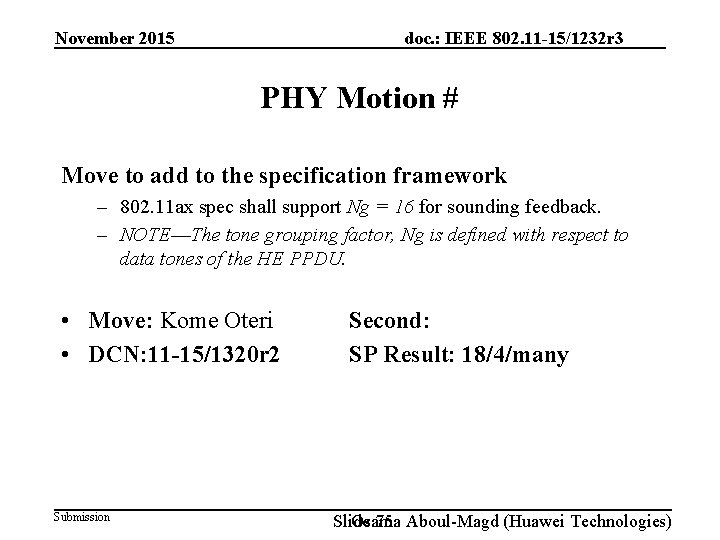 doc. : IEEE 802. 11 -15/1232 r 3 November 2015 PHY Motion # Move