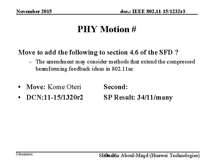 doc. : IEEE 802. 11 -15/1232 r 3 November 2015 PHY Motion # Move