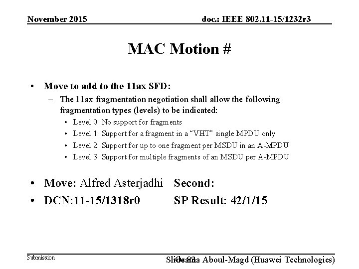 doc. : IEEE 802. 11 -15/1232 r 3 November 2015 MAC Motion # •