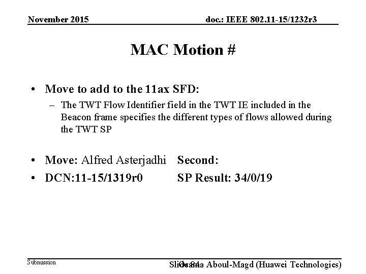 doc. : IEEE 802. 11 -15/1232 r 3 November 2015 MAC Motion # •