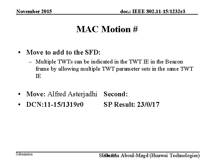 doc. : IEEE 802. 11 -15/1232 r 3 November 2015 MAC Motion # •