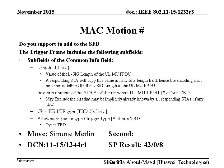 doc. : IEEE 802. 11 -15/1232 r 3 November 2015 MAC Motion # Do