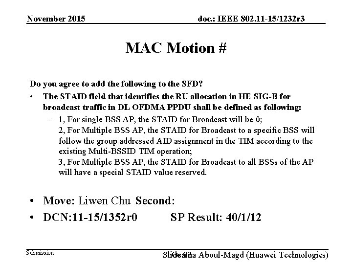 November 2015 doc. : IEEE 802. 11 -15/1232 r 3 MAC Motion # Do