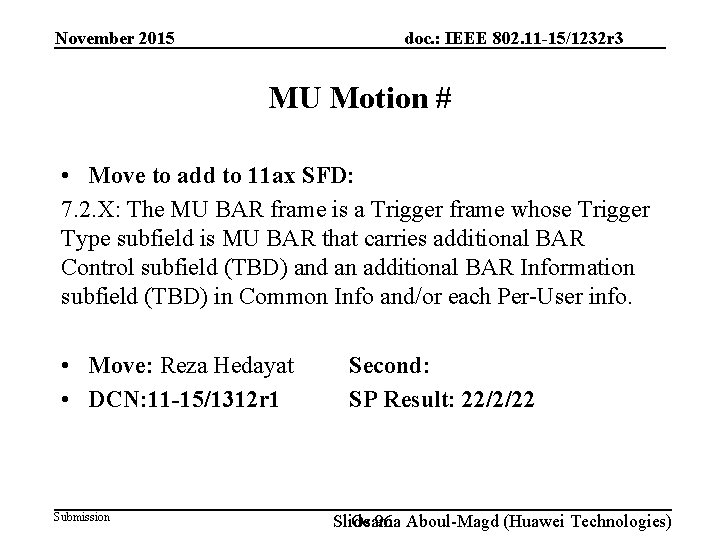 doc. : IEEE 802. 11 -15/1232 r 3 November 2015 MU Motion # •