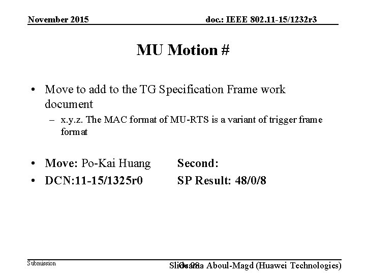 doc. : IEEE 802. 11 -15/1232 r 3 November 2015 MU Motion # •