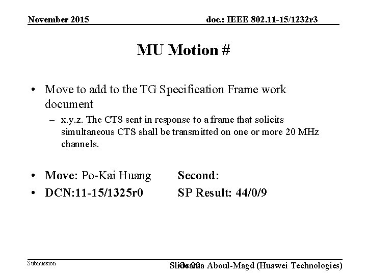 doc. : IEEE 802. 11 -15/1232 r 3 November 2015 MU Motion # •