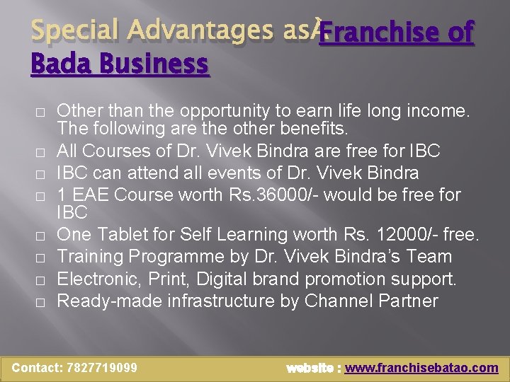 Special Advantages as Franchise of Bada Business � � � � Other than the