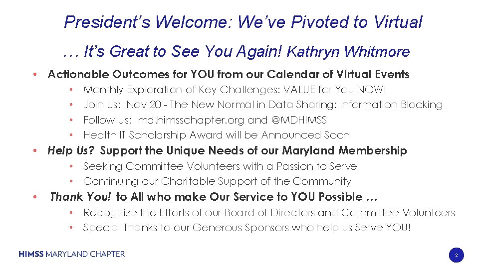 President’s Welcome: We’ve Pivoted to Virtual … It’s Great to See You Again! Kathryn