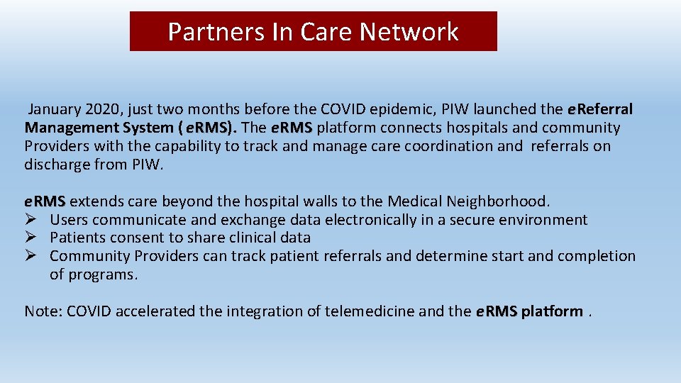 Partners In Care Network January 2020, just two months before the COVID epidemic, PIW