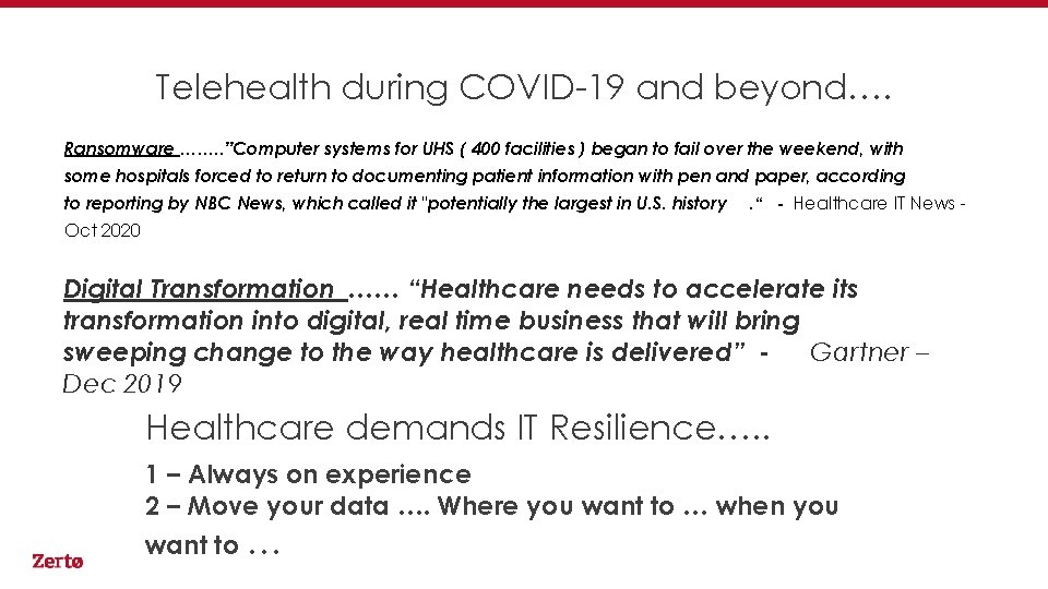 Telehealth during COVID-19 and beyond…. Ransomware ……. . ”Computer systems for UHS ( 400