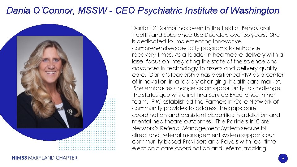 Dania O’Connor, MSSW - CEO Psychiatric Institute of Washington Dania O’Connor has been in
