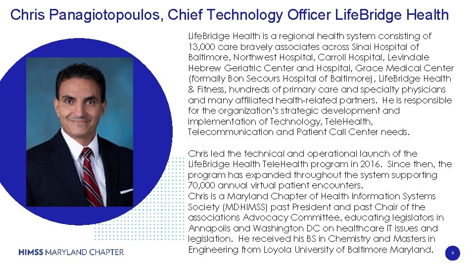 Chris Panagiotopoulos, Chief Technology Officer Life. Bridge Health is a regional health system consisting