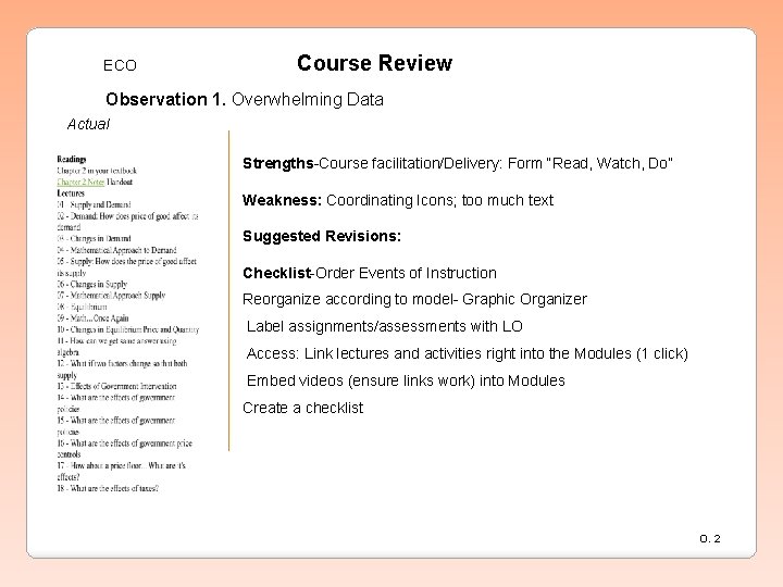 ECO Course Review Observation 1. Overwhelming Data Actual Strengths-Course facilitation/Delivery: Form “Read, Watch, Do”