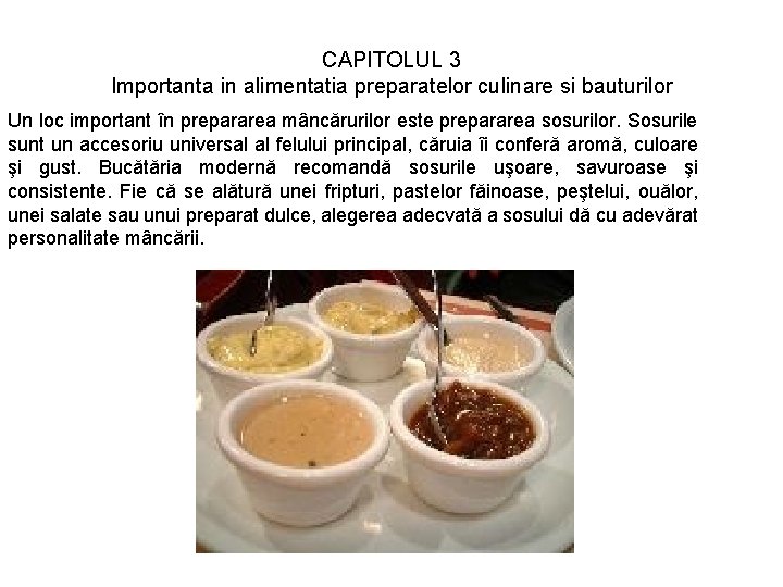 CAPITOLUL 3 Importanta in alimentatia preparatelor culinare si bauturilor Un loc important în prepararea