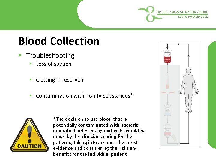UK CELL SALVAGE ACTION GROUP EDUCATION WORKBOOK Blood Collection § Troubleshooting § Loss of