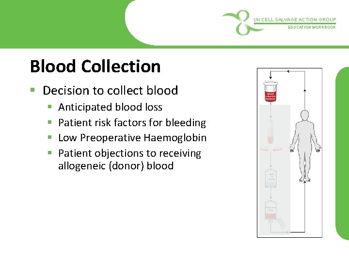 UK CELL SALVAGE ACTION GROUP EDUCATION WORKBOOK Blood Collection § Decision to collect blood