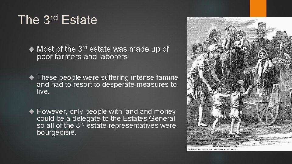 The rd 3 Estate Most of the 3 rd estate was made up of