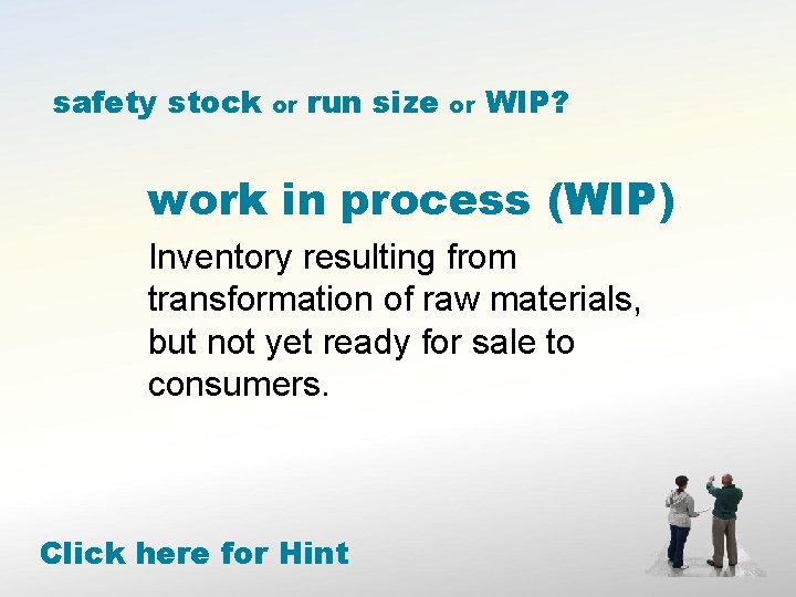 safety stock or run size or WIP? work in process (WIP) Inventory resulting from