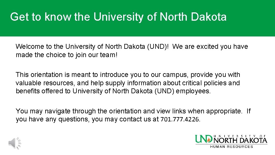 Get to know the University of North Dakota Welcome to the University of North
